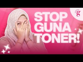 Toner Ni Wajib Ke Tak Sebenarnya? Ini Cara Pakai Yang Betul