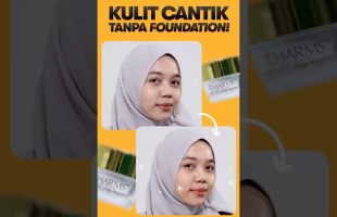 Kulit Cantik Tanpa Foundation✨