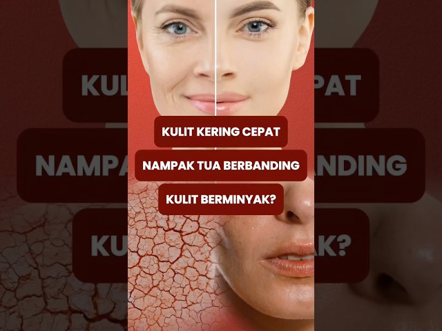 Kulit kering memang buat rasa tak selesa, tapi betul ke ia punca kulit cepat nampak tua? 😳