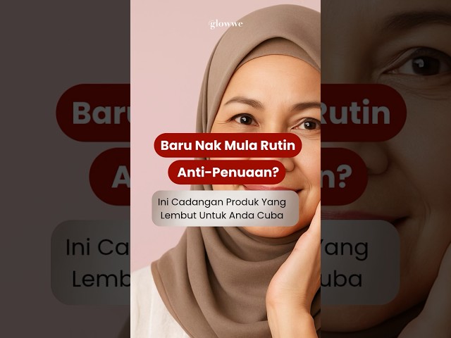 4 Produk Terbaik Untuk Rutin Anti-Penuaan🌿