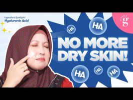 Kulit Kusam & Kering? Ini Manfaat Hyaluronic Acid + Cadangan Produk Yang Boleh Selamatkan Kulit Anda