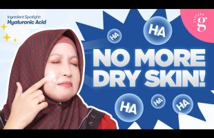 Kulit Kusam & Kering? Ini Manfaat Hyaluronic Acid + Cadangan Produk Yang Boleh Selamatkan Kulit Anda