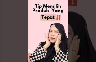 Tip Pilih Produk Yang Tepat