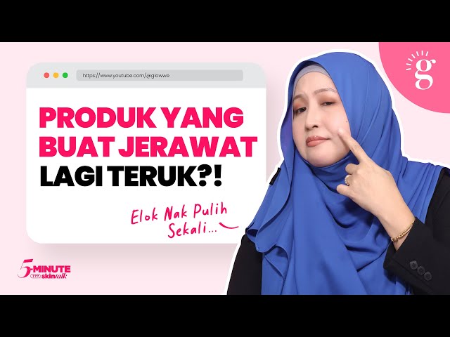 Elak Produk Yang Buat Jerawat Makin Teruk | Tip Untuk Kulit Sensitif & Acne-Prone