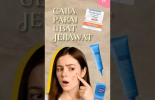Bagaimana Cara Pakai Ubat Jerawat Dengan Betul?