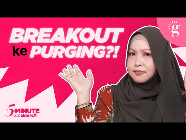 Jerawat Naik Lepas Tukar Produk? Ini Beza Breakout vs Purging!