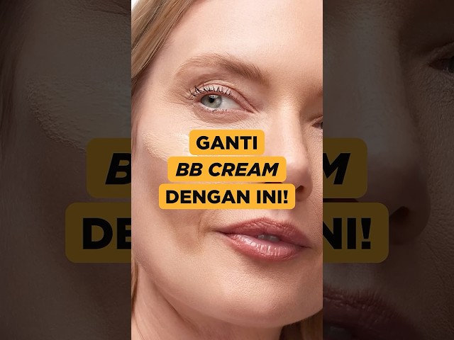 Ganti BB Cream Dengan Ini!
