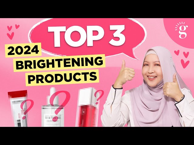 3 Produk Pencerah Terbaik Untuk Pudarkan Jeragat Dan Bekas Jerawat Dengan Pantas Dan Selamat