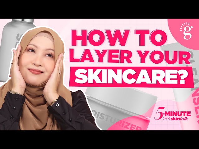 Turutan Rutin Penjagaan Kulit: Yang Mana Satu Perlu Pakai Dahulu?