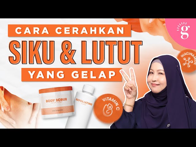 Langkah Demi Langkah Cerahkan Siku Dan Lutut Yang Gelap Dengan Berkesan!