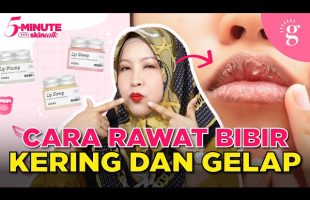 Punca Bibir Kering Dan Gelap Dan Cara Merawatnya
