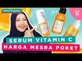 3 Serum Vitamin C Terbaik dan Termurah Untuk Pudarkan Jeragat Di Drugstore