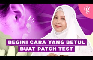 Cara Yang Betul Buat Patch Test Sebelum Mencuba Produk Baru