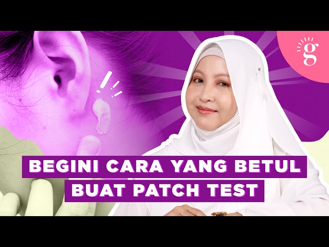Cara Yang Betul Buat Patch Test Sebelum Mencuba Produk Baru