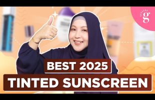 5 Tinted Sunscreen Terbaik 2025 Anda Patut Cuba!