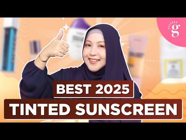 5 Tinted Sunscreen Terbaik 2025 Anda Patut Cuba!