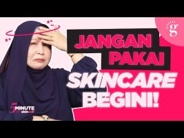 Ini Kesilapan Yang Biasa Dilakukan Skincare Beginner!