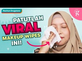 Nak Tanggalkan Solekan Dengan Cepat? Ini 4 Makeup Wipes Dari Drugstore Yang Anda Wajib Cuba!