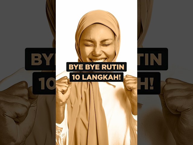 Bye Bye Rutin 10 Langkah