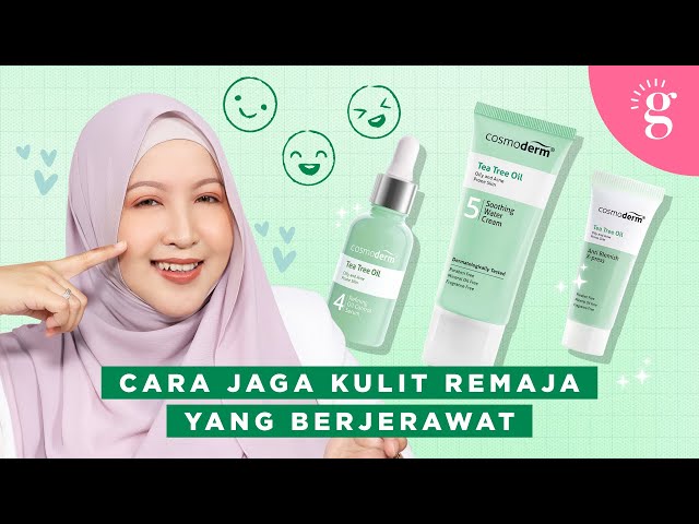 Rutin Skincare Untuk Kulit Remaja Berjerawat | Cosmoderm Tea Tree Oil