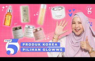 Top 5 Produk Korea Pilihan Glowwe | ENG Subs