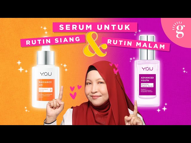 Cara Pilih Serum Untuk Rutin Siang Dan Rutin Malam | Review Y.O.U BEAUTY