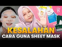 Ini 5 Kesalahan Cara Guna Sheet Mask Yang Ramai Orang Buat