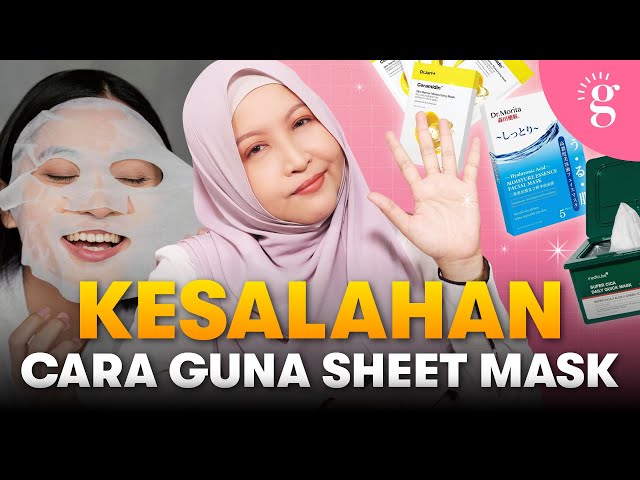Ini 5 Kesalahan Cara Guna Sheet Mask Yang Ramai Orang Buat