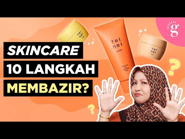 10 Langkah Rutin Penjagaan Kulit: Perlu atau Sekadar Trend?