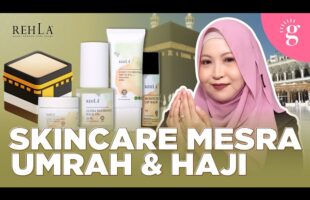 Skincare Mesra Umrah Dan Haji | Review Rehla