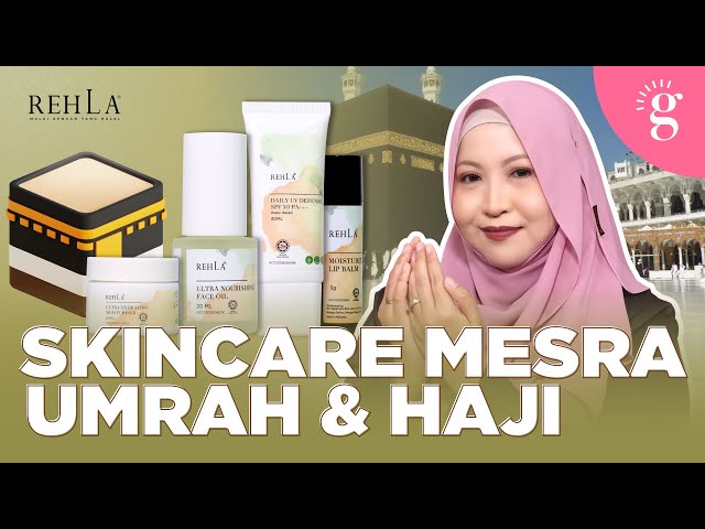 Skincare Mesra Umrah Dan Haji | Review Rehla