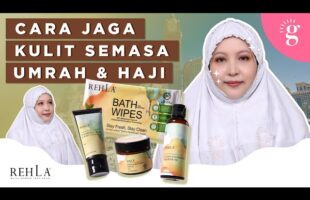 Checklist Skincare Umrah Dan Haji | Review Rehla
