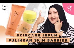 Bagaimana Rutin Skincare Dari Jepun Bantu Pulihkan Skin Barrier Yang Rosak? | Review Teinei