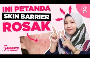 Tanda-Tanda Skin Barrier Rosak